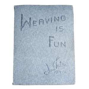 RARE Weaving is Fun Lou Tate Softcover Book 1946 Vintage Craft Instructional